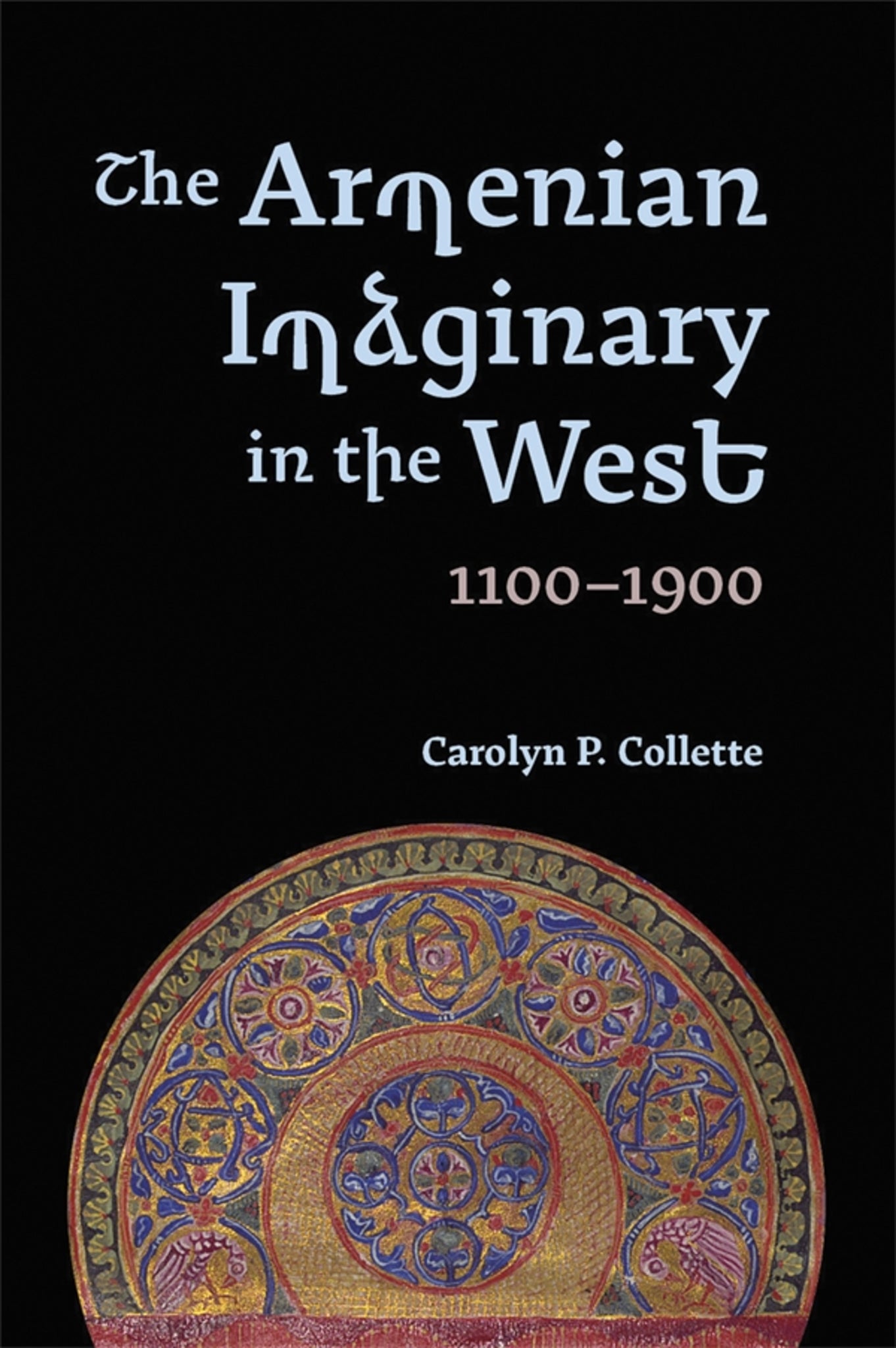 Cover image for The Armenian Imaginary in the West, 1100-1900 ISBN 9781843847045